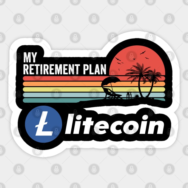 Vintage Litecoin Lite Coin LTC My Retirement Plan Crypto Token Cryptocurrency Wallet Birthday Gift For Men Women Sticker by Thingking About